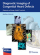 Book cover of: Diagnostic Imaging of Congenital Heart Defects. By: Matthias Gutberlet