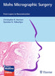 Book cover of: Mohs Micrographic Surgery: from Layers to Reconstruction. By: Christopher B. Harmon