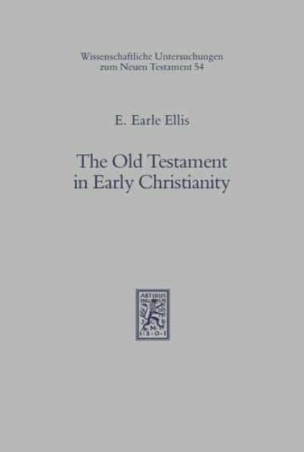 Book cover of: Old Testament in Early Christianity. By: E. Earle Ellis