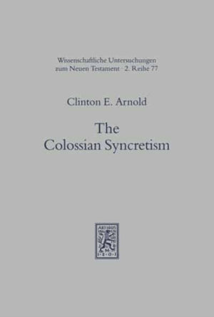 The Colossian Syncretism
