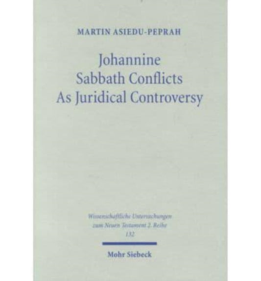 Book cover of: Johannine Sabbath Conflicts as Juridical Controversy