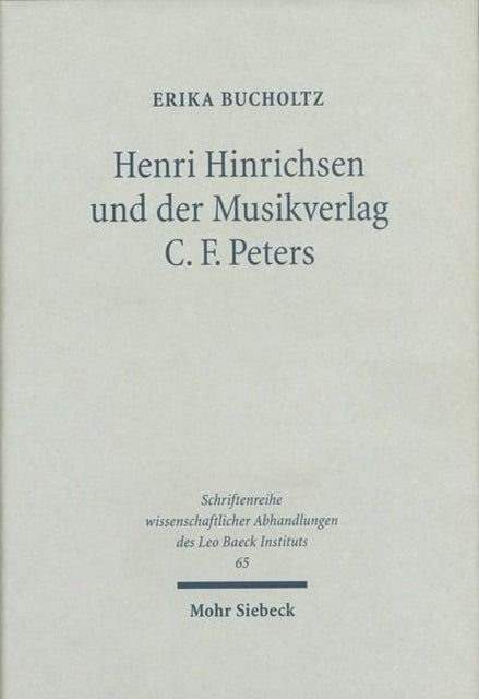 Book cover of: Henri Hinrichsen und der Musikverlag C. F. Peters