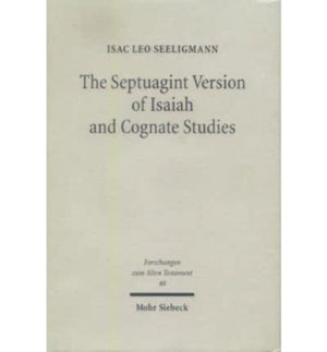 Septuagint Version of Isaiah and Cognate Studies