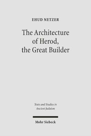 Architecture of Herod, the Great Builder