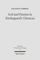 Book cover of: God and Passion in Kierkegaard's Climacus. By: Johannes Corrodi Katzenstein