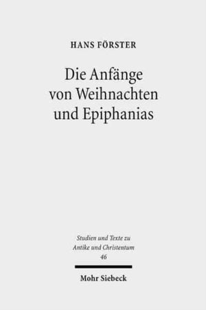 Die Anfange von Weihnachten und Epiphanias