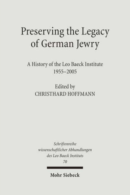 Book cover of: Preserving the Legacy of German Jewry. By: Christhard Hoffmann