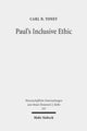 Book cover of: Paul's Inclusive Ethic. By: Carl N. Toney