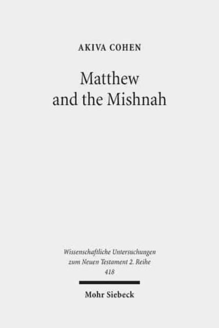 Book cover of: Matthew and the Mishnah. By: Akiva Cohen
