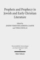 Book cover of: Prophets and Prophecy in Jewish and Early Christian Literature