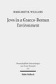 Book cover of: Jews in a Graeco-Roman Environment. By: Margaret Williams