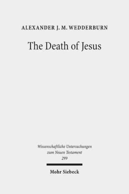 Book cover of: Death of Jesus. By: A. J. M. Wedderburn