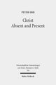Book cover of: Christ Absent and Present. By: Peter Orr