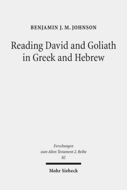 Book cover of: Reading David and Goliath in Greek and Hebrew. By: Benjamin J. M. Johnson