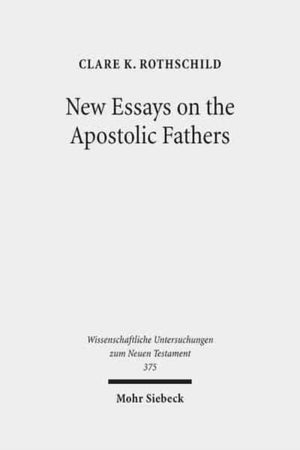 New Essays on the Apostolic Fathers