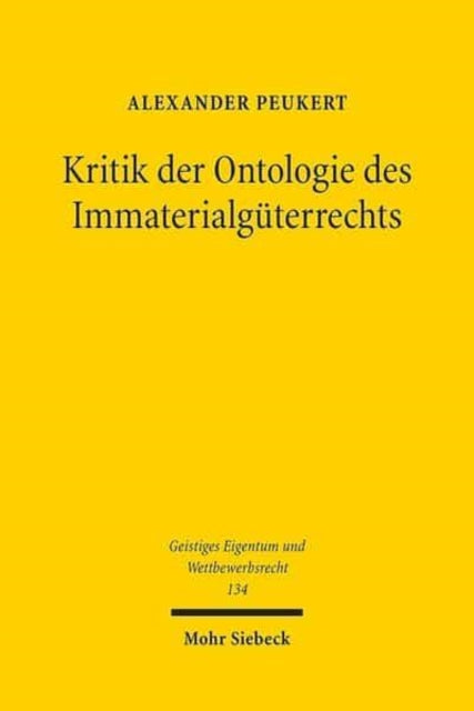 Book cover of: Kritik der Ontologie des Immaterialguterrechts. By: Alexander Peukert
