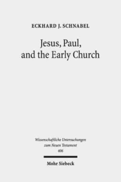 Book cover of: Jesus, Paul, and the Early Church. By: Eckhard J. Schnabel