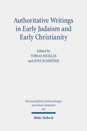 Authoritative Writings in Early Judaism and Early Christianity