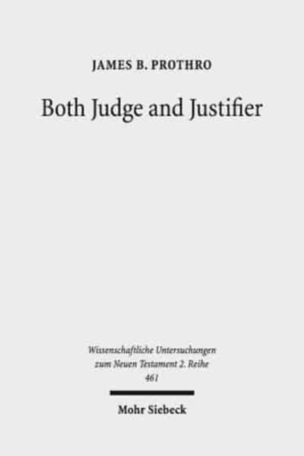 Book cover of: Both Judge and Justifier. By: James B. Prothro