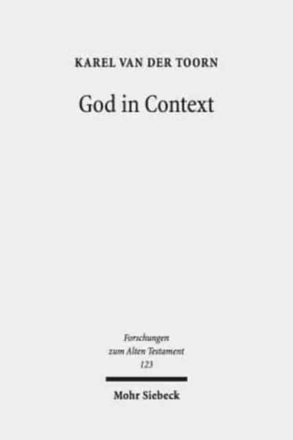Book cover of: God in Context. By: Karel van der Toorn