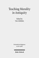 Book cover of: Teaching Morality in Antiquity. By: T. M. Oshima