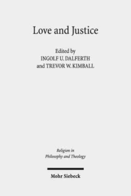 Book cover of: Love and Justice. By: Ingolf U. Dalferth