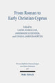 Book cover of: From Roman to Early Christian Cyprus. By: Laura Nasrallah