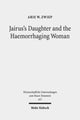 Book cover of: Jairus's Daughter and the Haemorrhaging Woman. By: Arie W. Zwiep