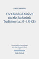 Book cover of: Church of Antioch and the Eucharistic Traditions (ca. 35-130 CE). By: Amiel Drimbe