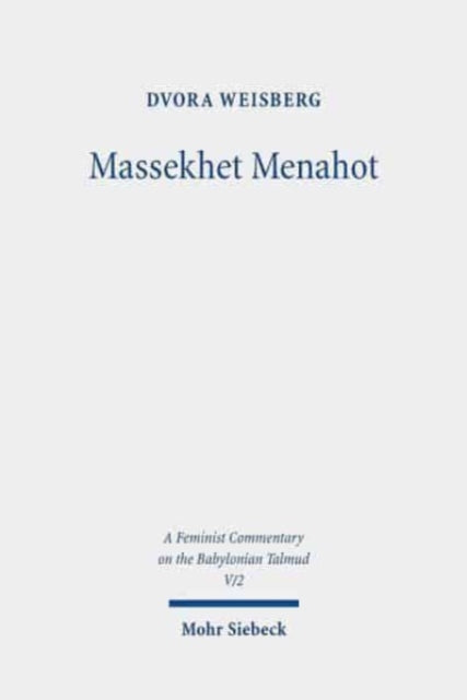 Book cover of: Massekhet Menahot. By: Dvora Weisberg