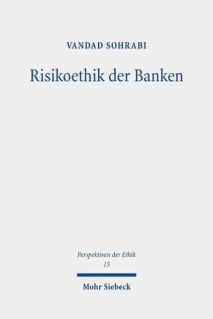 Book cover of: Risikoethik der Banken. By: Vandad Sohrabi