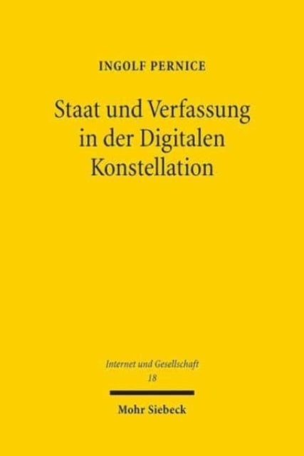 Book cover of: Staat und Verfassung in der Digitalen Konstellation. By: Ingolf Pernice