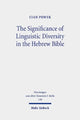 Book cover of: Significance of Linguistic Diversity in the Hebrew Bible. By: Cian J. Power