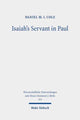Book cover of: Isaiah's Servant in Paul. By: Daniel M. I. Cole