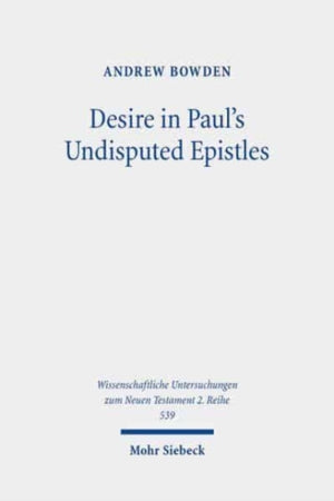 Desire in Paul's Undisputed Epistles