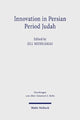 Book cover of: Innovation in Persian Period Judah. By: Jill Middlemas