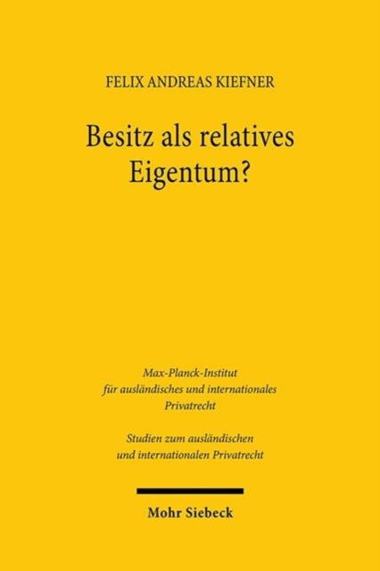 Book cover of: Besitz als relatives Eigentum?. By: Felix Andreas Kiefner