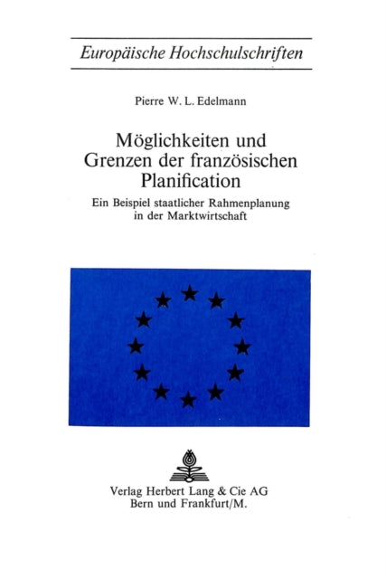 Book cover of: Moeglichkeiten und Grenzen der franzoesischen planification. By: Pierre Edelmann