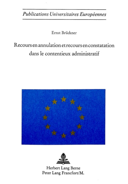 Book cover of: Recours en annulation et recours en constatation dans le contentieux administratif
