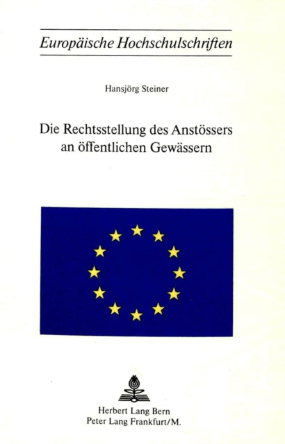 Book cover of: Die Rechtsstellung des Anstoessers an oeffentlichen Gewaessern