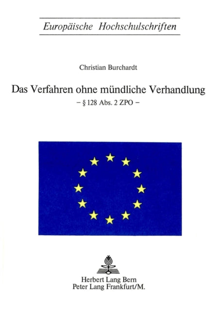 Book cover of: Das Verfahren Ohne Muendliche Verhandlung- § 128 Abs. 2 Zpo