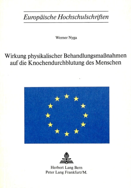 Book cover of: Wirkung physikalischer Behandlungsmassnahmen auf die Knochendurchblutung des Menschen
