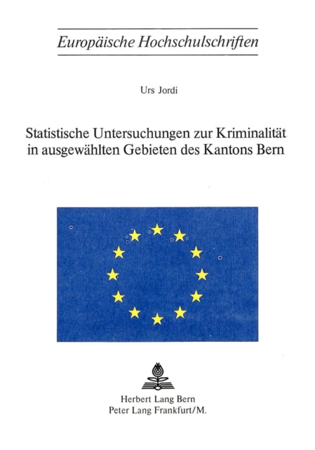 Book cover of: Statistische Untersuchungen zur Kriminalitaet in ausgewaehlten Gebieten des Kantons Bern