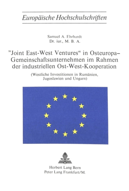 Book cover of: «Joint East-West Ventures» in Osteuropa - Gemeinschaftsunternehmen im Rahmen der industriellen Ost-West-Kooperation