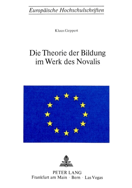 Book cover of: Die Theorie der Bildung im Werk des Novalis