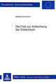 Book cover of: Die Frist zur Anfechtung der Ehelichkeit