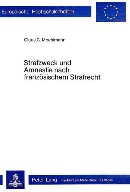 Book cover of: Strafzweck und Amnestie nach franzoesischem Strafrecht