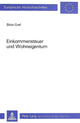 Book cover of: Einkommensteuer und Wohneigentum. By: Silvio Graf