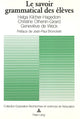 Book cover of: Le savoir grammatical des eleves