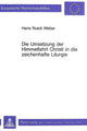 Book cover of: Die Umsetzung der Himmelfahrt Christi in die zeichenhafte Liturgie